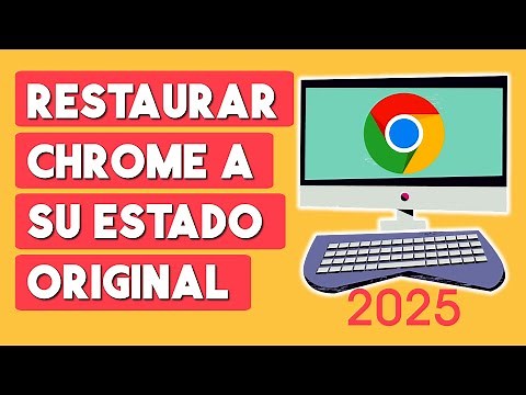 Como Restaurar Google Chrome a su Estado Original 2026