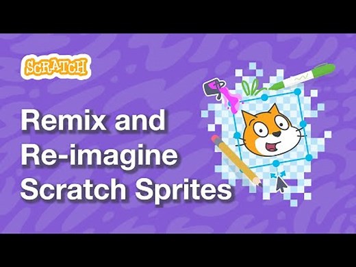 【ScratchTeam】Scratch官方入门教程 Part4 混合和构思角色 ：Scratch Tutorials