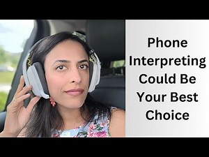 7 Reasons Over-the-Phone Interpreting Could Be Your Best Choice