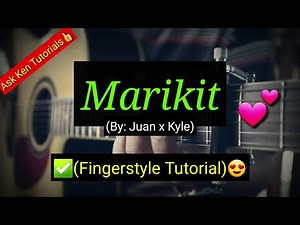 Marikit - Juan x Kyle (Fingerstyle Tutorial)😍