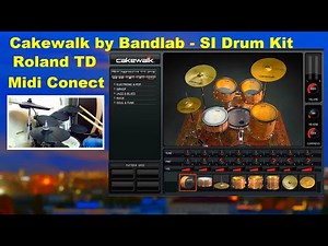 Cakewalk by Bandlab - SI Drum Kit / Roland TD / Midi Conect
