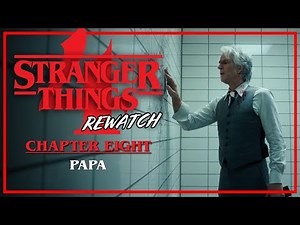 Stranger Things 4 Rewatch | Chapter 8: Papa