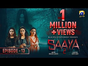 Saaya 2 - Episode 13 - Mashal Khan - Sohail Sameer [Eng Sub] 18th May 2022 - HAR PAL GEO