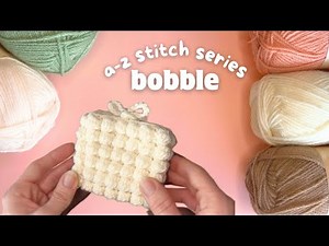 cute bobble stitch pouch tutorial 🤍 | a-z crochet stitch series episode 2