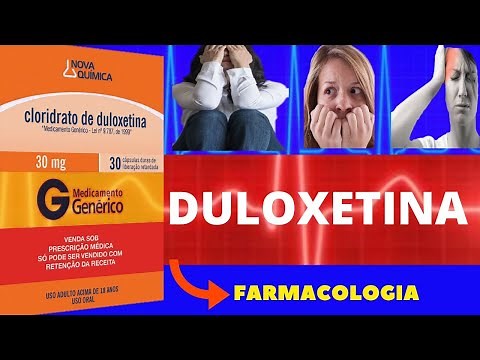 DULOXETINA - PARA QUE SERVE, COMO TOMAR, COMO FUNCIONA, EFEITOS COLATERAIS - REMÉDIO PARA DEPRESSÃO