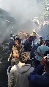 Kasauli/Fire/ Heritage Market कसौली के हेरिटेज मार्केट में भीषण अग्निकांड