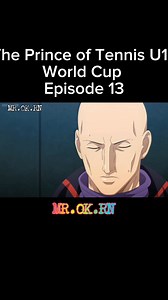 The Prince of Tennis Il: U-17 World Cup Episode 13 Original video courtesy of the owner. . MR.OK.RN . #anime #animeart #animeartwork #animeaesthetic #animeartist #animeaction #animeedit #animememes #animelover #animereels #mrokrn #lakwatseroy | ANIME TV