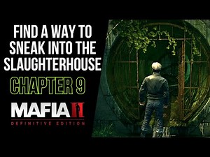 Find A Way To Sneak Into The Slaughterhouse | Chapter 9 | MAFIA 2 DEFINITIVE EDITION | MP Trophy