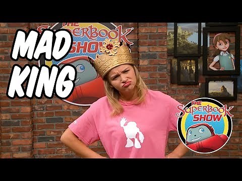 Mad King -The Superbook Show