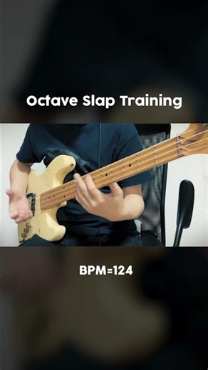 [Octave Slap Training] BPM=124