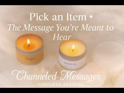 Pick an Item ✨ Channeled Messages from the Angels | Timeless Reading
