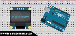 Collegare un Display OLED ad Arduino - Andrea Lombardo
