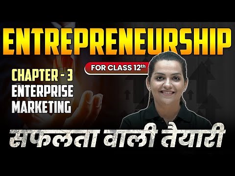 Entrepreneurship for Class 12th | Chapter-3 Enterprise Marketing | Commerce Wallah by PW