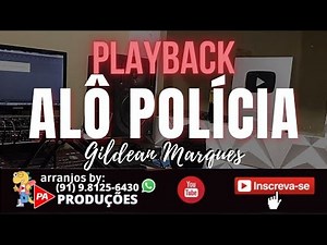Playback - Alô Polícia (Gildean Marques)