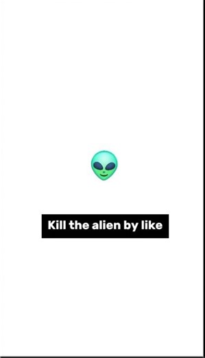 kill the alien by like 👽👽👍👍🔪🔪🔪