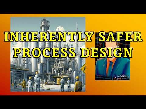 Inherently Safer Process Design (Chemical Process Safety)
