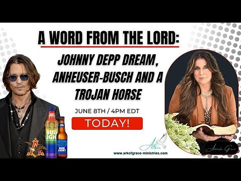 A Word from the Lord: Johnny Depp Dream, Anheuser-Busch and a Trojan Horse