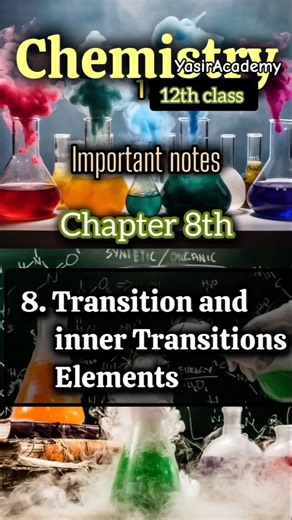 chemistry important notes 12th class chapter 8 transition and inner transition elements. Easy notes.