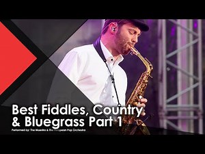 Best Fiddles, Country & Bluegrass Part 1 - The Maestro & The European Pop Orchestra Live Music Video
