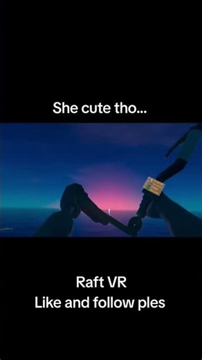 it's a nice view. #vr #games #funny #raft #sunrise