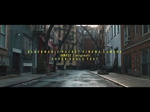 Blackmagic Pocket Cinema Camera (bmpcc / original) Super Scale Test