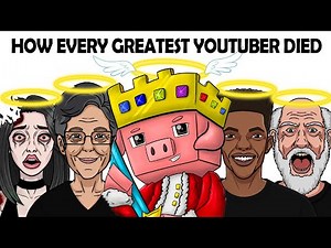 How Every Greatest Youtuber Died