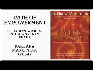 5D Path of Empowerment (2004) Pleiadian Wisdom for a World in Chaos by Barbara Marciniak