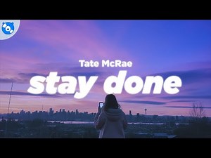 Tate McRae - stay done (Clean - Lyrics)