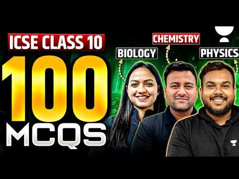 Class 10 Science 100 MCQs Marathon | Physics + Chemistry + Biology | ICSE Boards Exam 2026