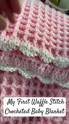 My first waffle stitch crocheted baby blanket