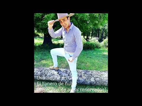 El llanero de ñuble ~ Una noche en Guarani