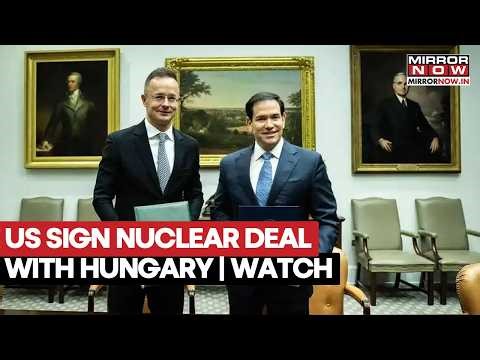 US,Hungary Sign Landmark Nuclear Deal In Budapest, Rubio Gently Touches Peter Szijjarto's Arm