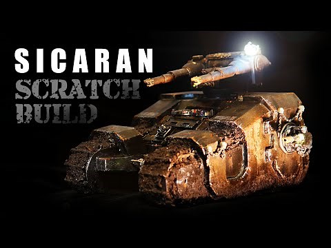 Scratch Building my favourite 40K Tank - Sicaran