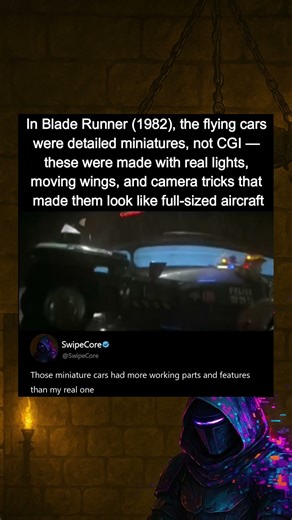 In Blade Runner (1982), the flying cars were handcrafted miniatures.