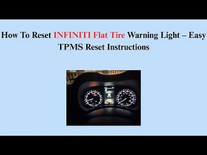 How To Reset INFINITI Flat Tire Warning Light – Easy TPMS Reset Instructions