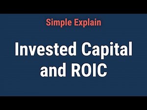 Invested Capital: Definition and How To Calculate Returns (ROIC)