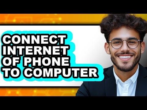 How to Connect Internet of Phone to Computer (Updated 2025)