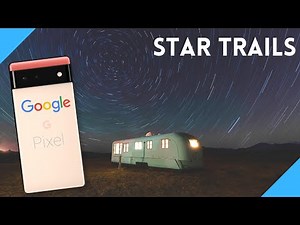 Google pixel 6 star trail photography using astro mode and intervalometer