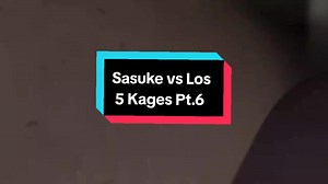 Sasuke vs Los 5 Kages Pt.6 #Anime #animeedit #animetiktok #narutoshippuden #naruto #sasuke