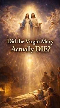 Did the Virgin Mary Actually DIE? ✝️