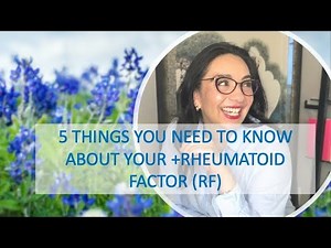 5 Things you need to know about your positive Rheumatoid Factor