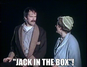 "jack in the box"!