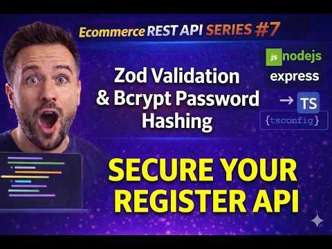 Ecommerce REST API Series #7 | Zod Validation & Bcrypt Password Hashing — Secure Your Register API