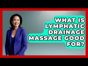 What Is Lymphatic Drainage Massage Good For? - Pain Medicine Network