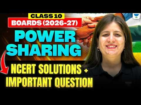 Class 10 Social Science | Power Sharing: Most Important Questions + NCERT Solutions | Boards 2026-27