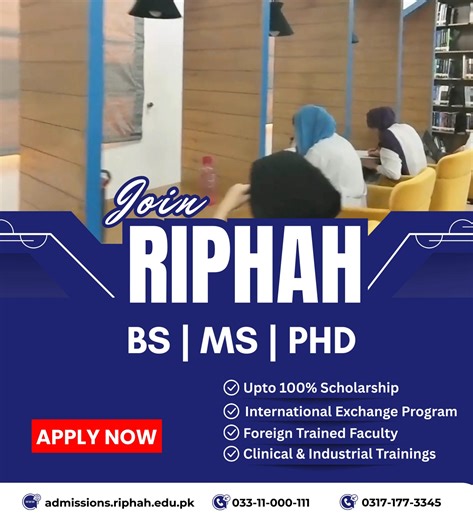 ADMISSIONS ARE NOW OPEN – SPRING 2026! 𝐑𝐢𝐩𝐡𝐚𝐡 𝐈𝐧𝐭𝐞𝐫𝐧𝐚𝐭𝐢𝐨𝐧𝐚𝐥 𝐔𝐧𝐢𝐯𝐞𝐫𝐬𝐢𝐭𝐲 invites applications for 𝐁𝐒 | 𝐌𝐒 | 𝐏𝐡𝐃 | 𝐃𝐢𝐩𝐥𝐨𝐦𝐚 𝐏𝐫𝐨𝐠𝐫𝐚𝐦𝐬 💡 𝐔𝐧𝐥𝐨𝐜𝐤 𝐲𝐨𝐮𝐫 𝐟𝐮𝐭𝐮𝐫𝐞 𝐰𝐢𝐭𝐡: ✅ Advanced Labs ✅ International Exchange Programs ✅ Foreign Trained Faculty ✅ Merit-Based Scholarships 📢 𝐀𝐩𝐩𝐥𝐲 𝐍𝐨𝐰 https://admissions.riphah.edu.pk/ #RiphahUniversity Spring2026Admissions #BSMSPhD #AIReady #HigherEducation #StudyWithRiphah | Riphah International
