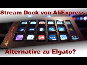 Unboxing & Review: Stream Dock von AliExpress – Alternative zu Elgato ?