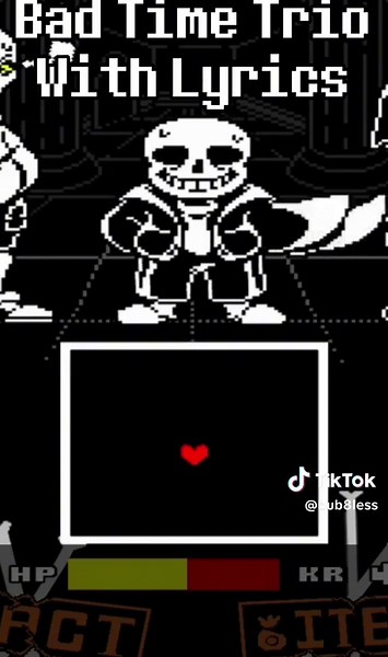 Undertale: Bad Time Trio With Lyrics Clip