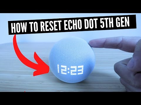 How To Reset Echo Dot 5th Generation