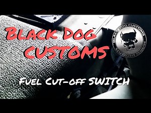 BLACK DOG CUSTOMS- FUEL CUT-OFF SWITCH